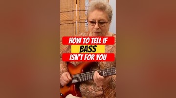 How To Tell If Bass Isn’t For You