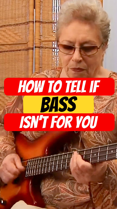 How To Tell If Bass Isn’t For You