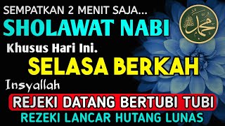 SHOLAWAT PENARIK REZEKI PALING DAHSYAT, Sholawat Nabi Muhammad SAW, SALAWAT JIBRIL PALING MERDU