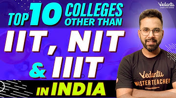 Top 10 Engineering Universities other than IIT, NIT & IIIT in India | Anupam Sir @VedantuMath