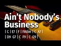 Ain T Nobody S Business Slow Blues Backing Jam Track In The Key Of C Ain T Nobody S Business Slow Blues Backing Jam Track In The Key Of C