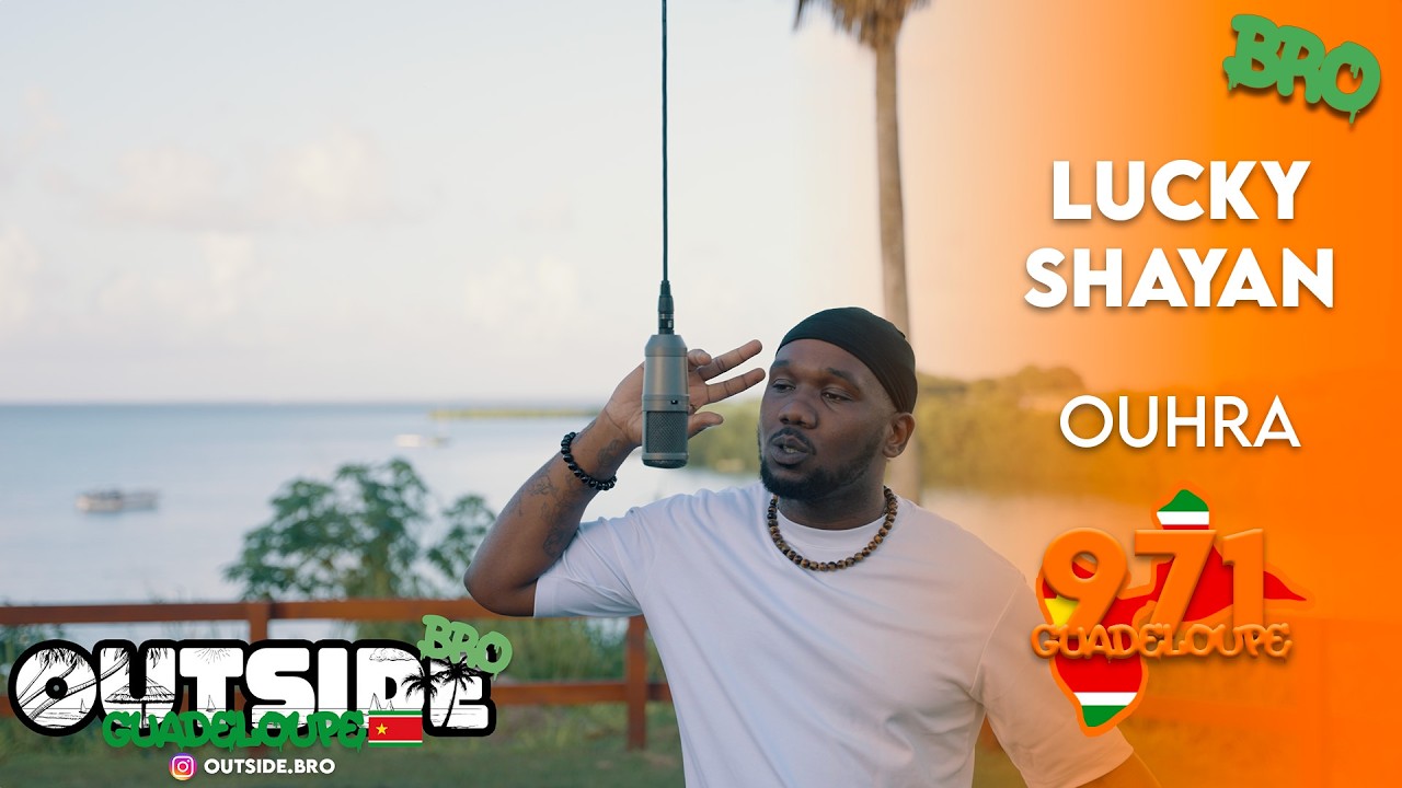 Lucky Shayan - Ouhra | Outside Bro [Guadeloupe]🇸🇷 - YouTube