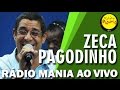 🔴 Radio Mania - Zeca Pagodinho - Foi um Rio que Passou em Minha Vida