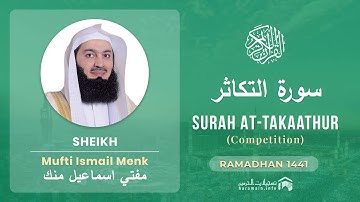 Quran 102   Surah At Takaathur سورة التكاثر   Mufti Ismail Menk - With English Translation