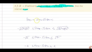 If `f:R- gtS` defined by `f(x)=sinx-sqrt(3)cosx+1` is onto , then the interval of S is :