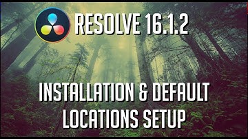 DaVinci Resolve 16 Setup Guide for Setting Defaults: Installation, Project Files, Cache, Videos