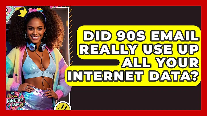 Did 90s Email Really Use Up All Your Internet Data? - I'm a 90s Baby