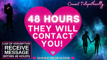 Make Them CONTACT You Within 48 HOURS!  ✨ TELEPATHY MEDITATION ✨ Instant Contact with SP 💞