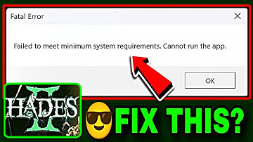 Hades 2 Fatal Error Fix | How To Fix Hades Failed To Meet Minimum System Requirements Error