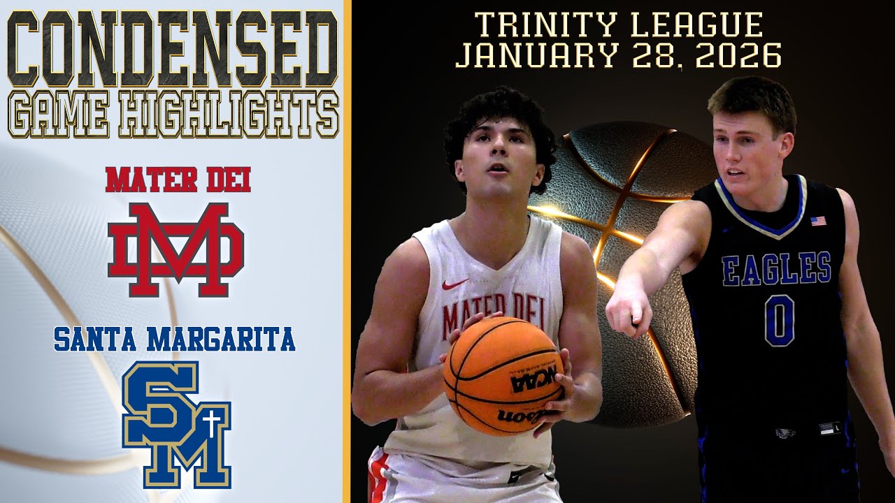 HS Basketball - Mater Dei vs Santa Margarita - Trinity League - Condensed Game 4K