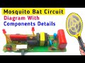 Mosquito Bat Circuit Digram & Working Theory With Components Details