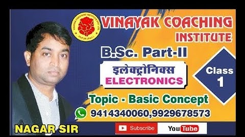 B.Sc.Part-II Physics(Electronic)Class-1/Vinayak Coaching Institute,Jaipur