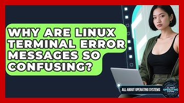 Why Are Linux Terminal Error Messages So Confusing? - All About Operating Systems