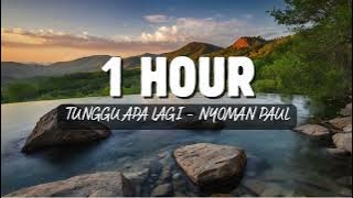 1 Hour Tunggu Apa Lagi - Nyoman Paul