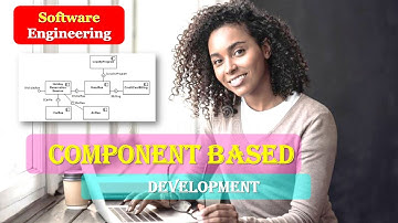 Component Based Development | Component Based Development in Software Engineering