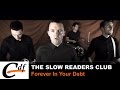 The slow readers club  forever in your debt official music