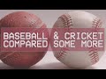 Cricket &amp; Baseball: More Similarities and Differences