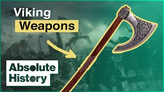 What Made Viking Weaponry So Effective? | Vikings | Absolute History