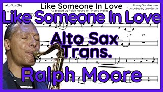 Ralph Moore  LIKE SOMEONE IN LOVE (Full Tenor Sax Transcription) | Eb Alto Sax Solo