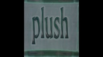 Plush - Alone