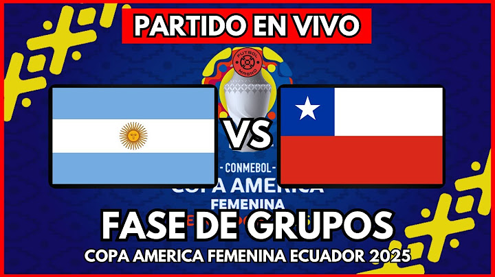 🔴 ARGENTINA vs CHILE EN VIVO - COPA AMERICA FEMENINA 2025