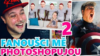 FANOUŠCI MĚ PHOTOSHOPUJOU (NEJLEPŠÍ A NEJHORŠÍ) #2