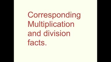 Multiplication and division facts.