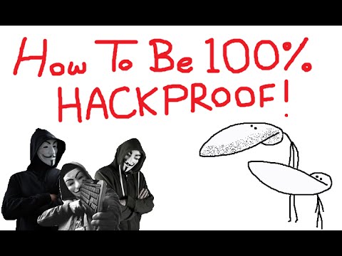 How To Be 100% HACKPROOF!