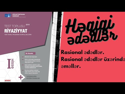 Həqiqi ədədlər.[Rasional ədədlər.Rasional ədədlər üzərində əməllər] # həqiqi ədədlər, #testtoplusu