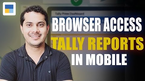 Tally Browser Access 🔥 Tally Reports Mobile पर कैसे देखें? | Tally Prime Mobile Access Guide