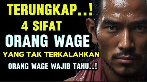 SULIT DI TAKLUKKAN ! Inilah 4 Sifat Asli Orang Weton Wage yang Jarang Diketahui