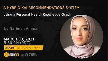 A Hybrid xAI recommendations system using a Personal Health Knowledge Graph - Nariman Ammar