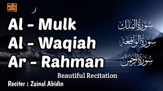 Surah Ar-Rahman (سورة الرحمن) Al-Waqiah (سورة الواقعة) Al-Mulk (سورة الملك)