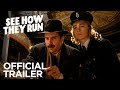 See how they run  official trailer  searchlight pictures