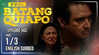 FPJ's Batang Quiapo Full Episode 562 - Part 1/3 | Eng Sub