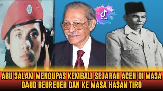 Abu Salam Mengupas Kembali  Sejarah Aceh di Masa Daud Beureueh dan Ke Masa Hasan Tiro