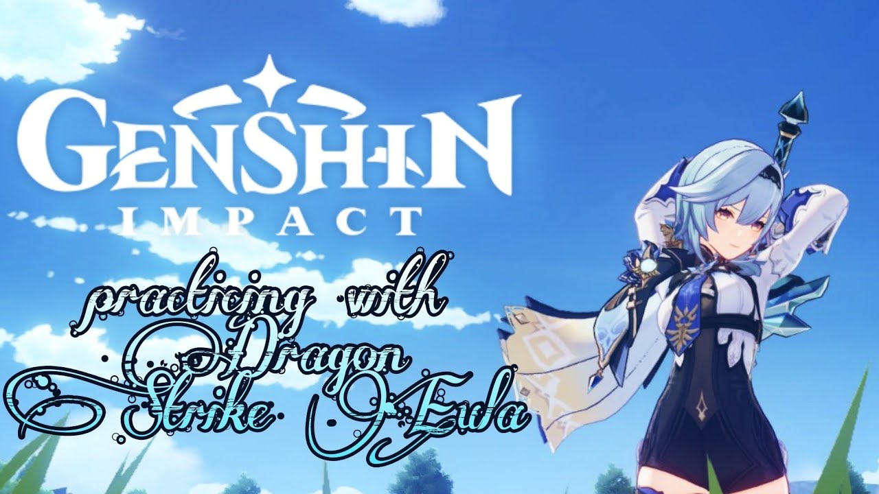 Genshin Impact - Practicing with Dragon Strike Eula