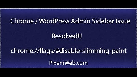 WordPress Chrome Issue