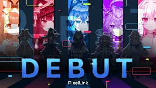 Video thumbnail of "【PixelLink】PixelStart+ Debut PV"