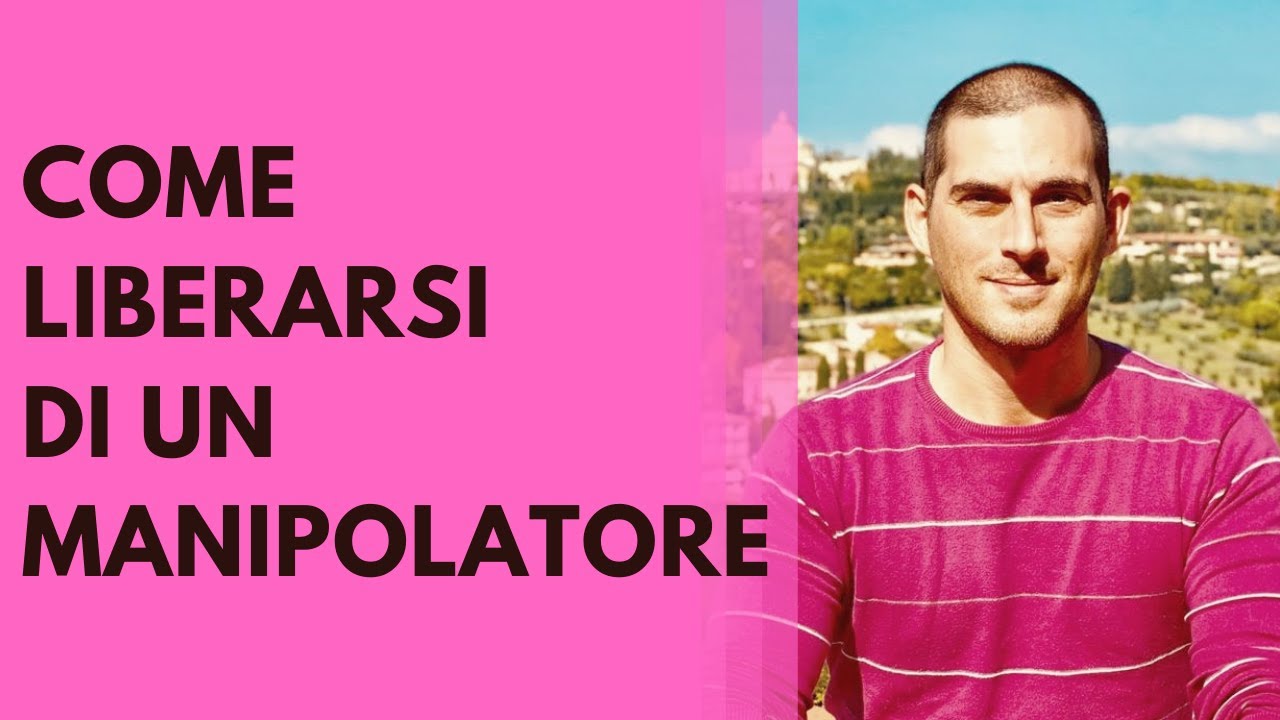 Come liberarsi di un manipolatore affettivo YouTube Come liberarsi di un manipolatore affettivo YouTube