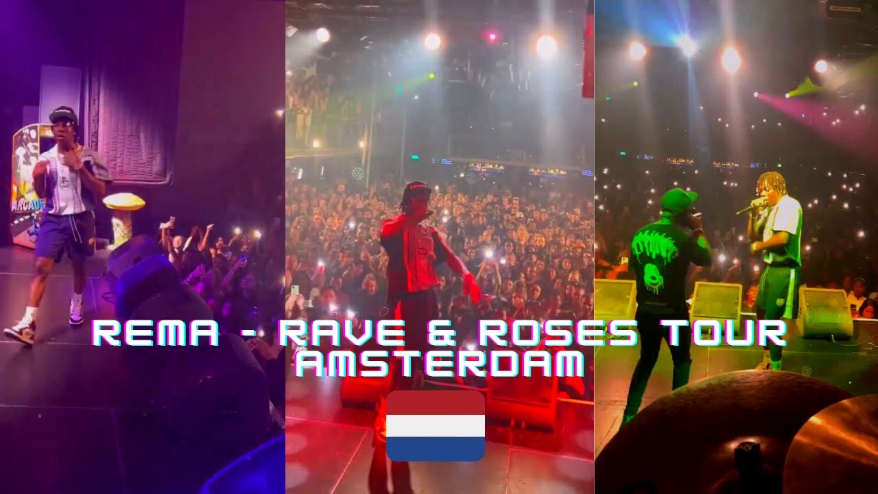 REMA RAVE & ROSES TOUR AMSTERDAM 🇳🇱 YouTube