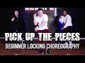 "Pick Up The Pieces" | Beginner Locking Choreography