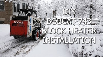 DIY  Block Heater for Bobcat 743 skid loader.  Kubota diesel V1702.