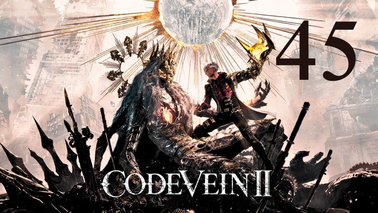 CODE VEIN II - Let's Play Part 45: Underground Shelter & Limestone