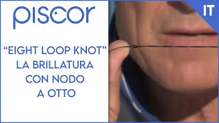 Eight Loop Knot - La Brillatura con Nodo a Otto