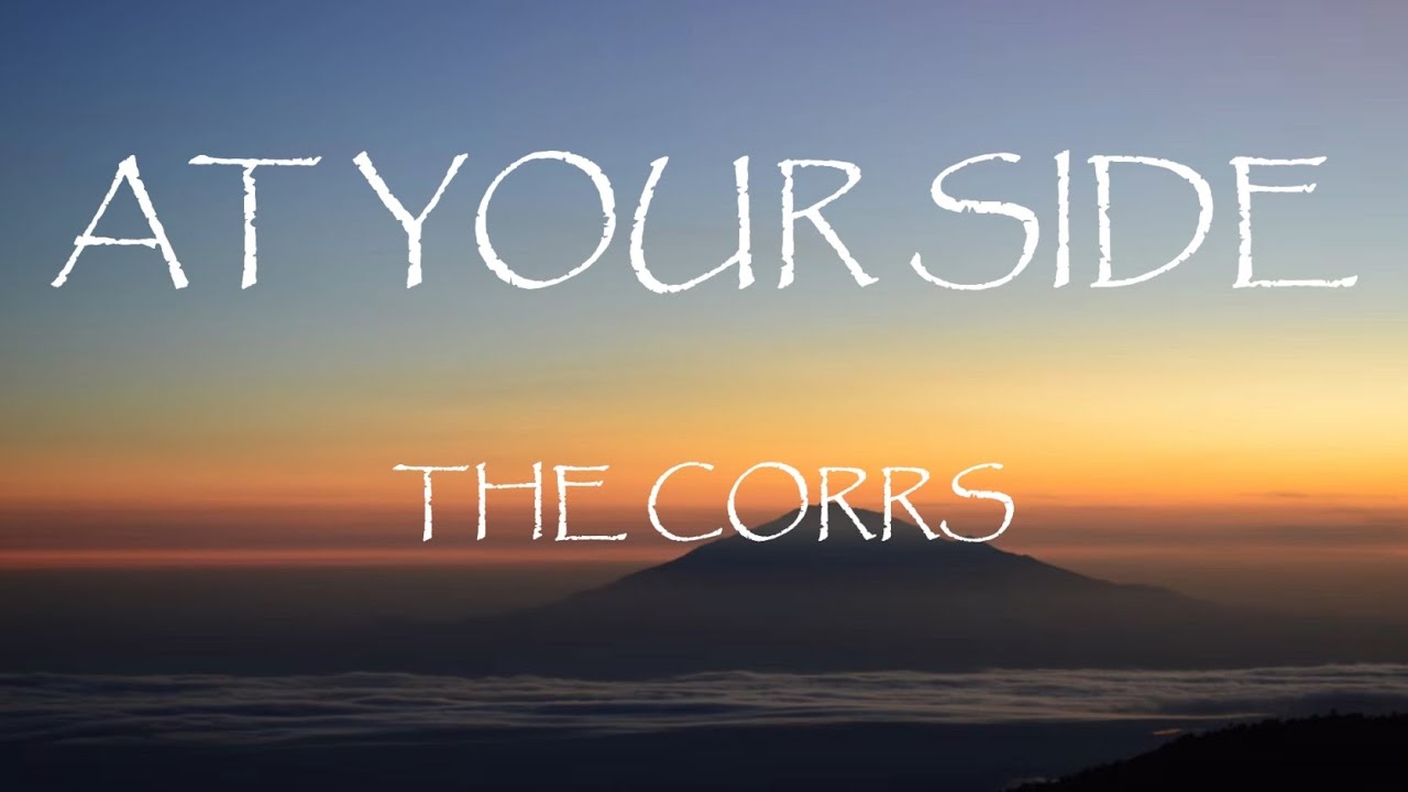 At Your Side   The Corrs Lyrics