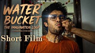 Water Bucket - The Imagination Loop | Short film