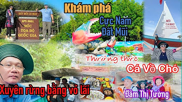 Khám phá Đất Mũi Cà Mau | Travel CaMau, VietNam