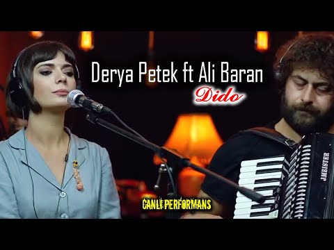 Derya Petek ft. Ali Baran - Dido (Canlı Performans)