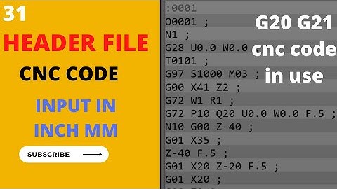 G20 & g21 code|| input in inch|| input in mm|| CNC programming in use